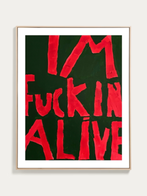 I’m Fucking Alive